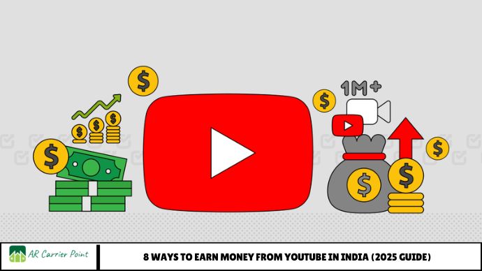 8 Ways to Earn Money from YouTube in India (2025 Guide)