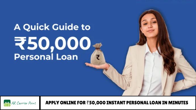 Apply Online for ₹50,000 Instant Personal Loan in Minutes