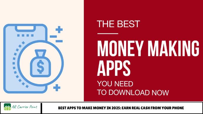 Best Apps to Make Money in 2025: Earn Real Cash From Your Phone
