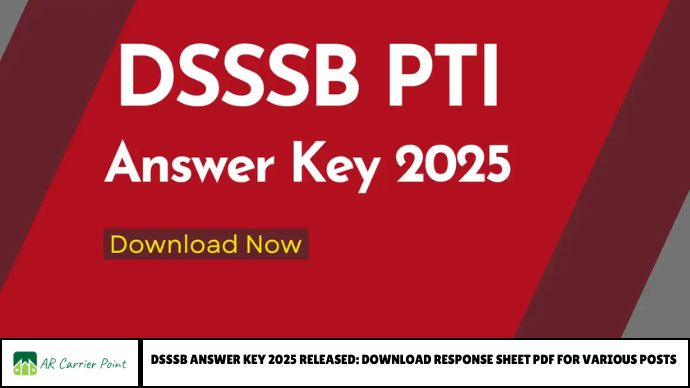 DSSSB Answer Key 2025 Released: Download Response Sheet PDF for Various Posts